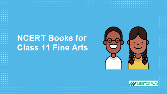 NCERT Books for Class 11 Fine Arts PDF Download