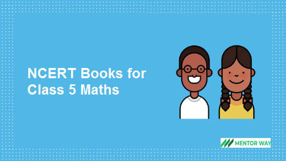 NCERT Books For Class 5 Maths PDF Download